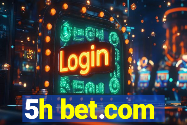 5h bet.com